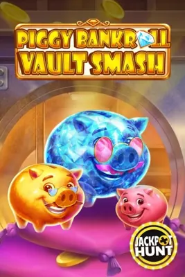 Piggy Bankroll: Vault Smash slot cover from the MonsterWin lobby