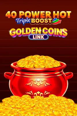 40 Power Hot Triple Boost Golden Coins Link slot cover from the MonsterWin lobby